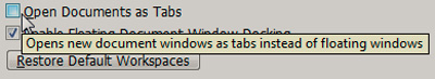 Uncheck Open Documents as Tabs
