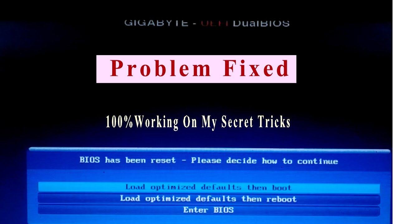 How to fix the error: BIOS has been reset - Load Optimized Defaults