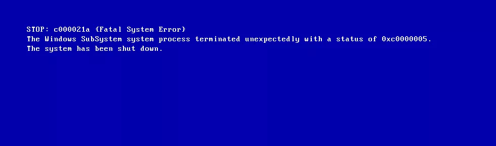 Error 0xC000021A is also known as