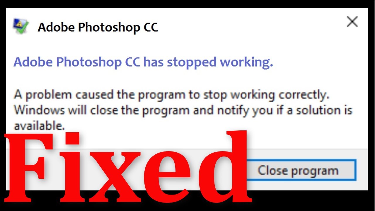 How to fix Adobe Photoshop 2020 has stopped working
