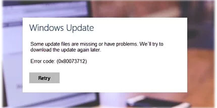 Cách sửa mã lỗi 0x80073712 trong Windows