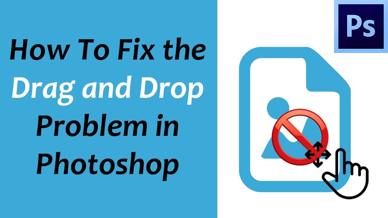 How to fix: Drag and drop Photoshop not working