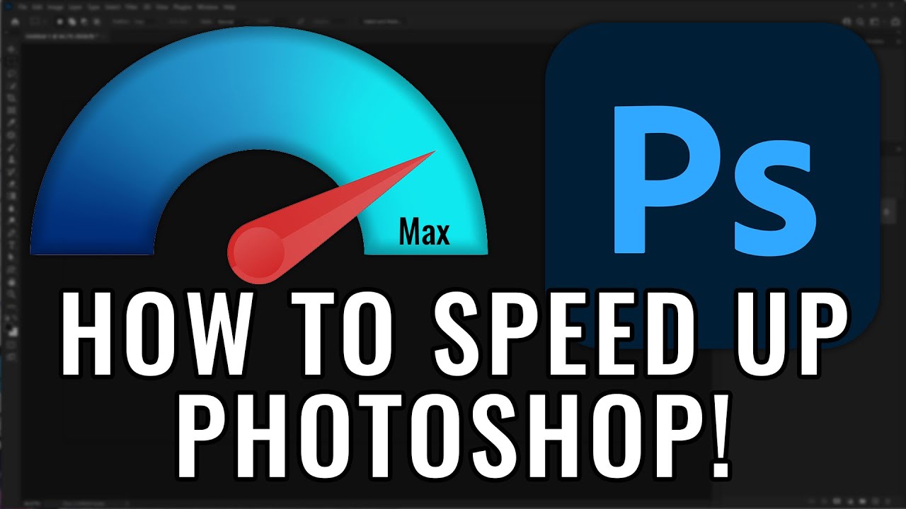 How to speed up Photoshop