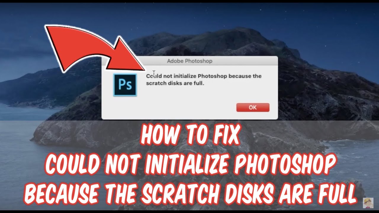 Fix Could not initialize Photoshop because the scratch disks are full macOS