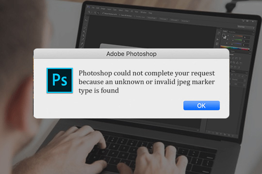 How to fix Could not complete your request because an unknown or invalid JPEG marker type is found