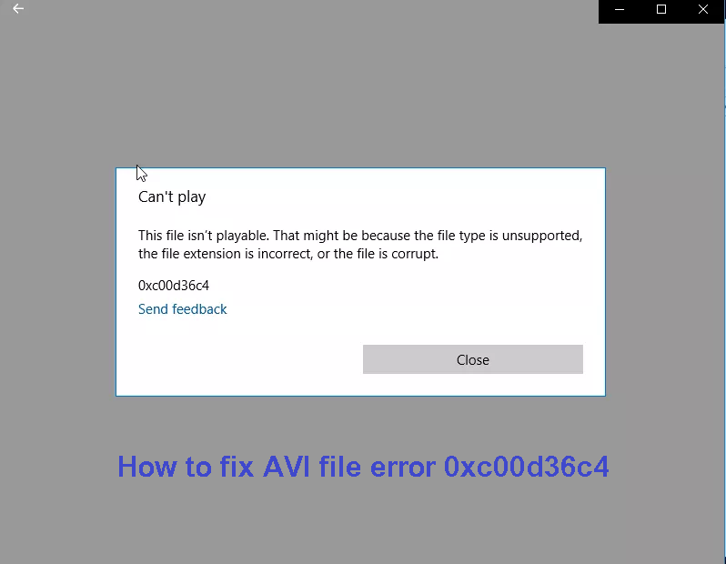 How to fix AVI file error 0xc00d36c4