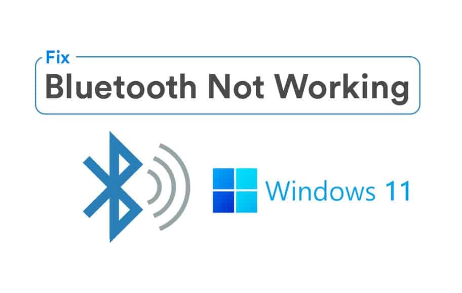 How to fix Windows 11 Bluetooth not working 