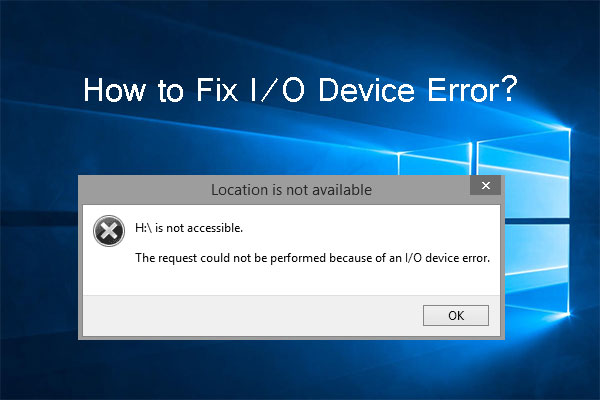 What is I/O device error? How to fix it?