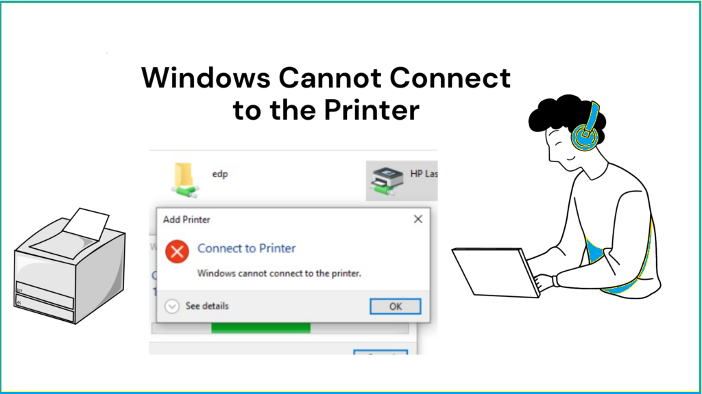 Fix Windows Cannot connect to the printer Windows 11