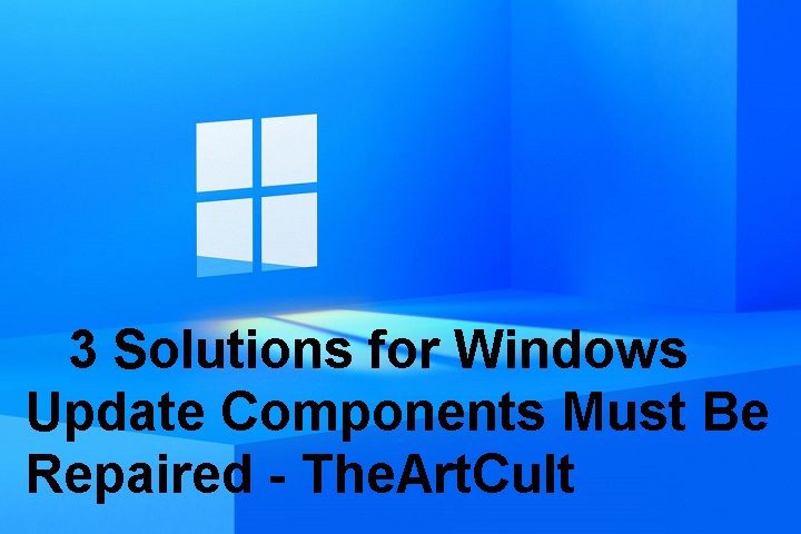 3 Solutions for Windows Update Components Must Be Repaired