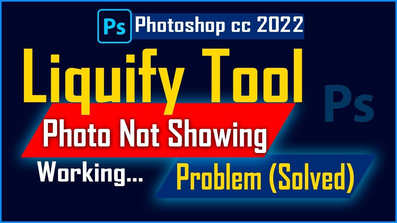 Photoshop 2022 liquify not working