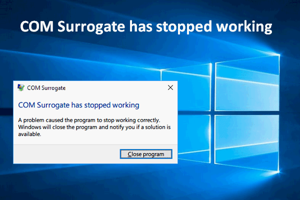 Windows 10 COM Surrogate has stopped working