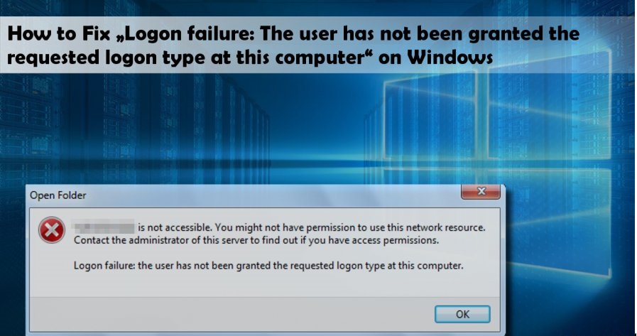 Fix Error 0x80070569 Logon Failure: The User Has Not Been Granted