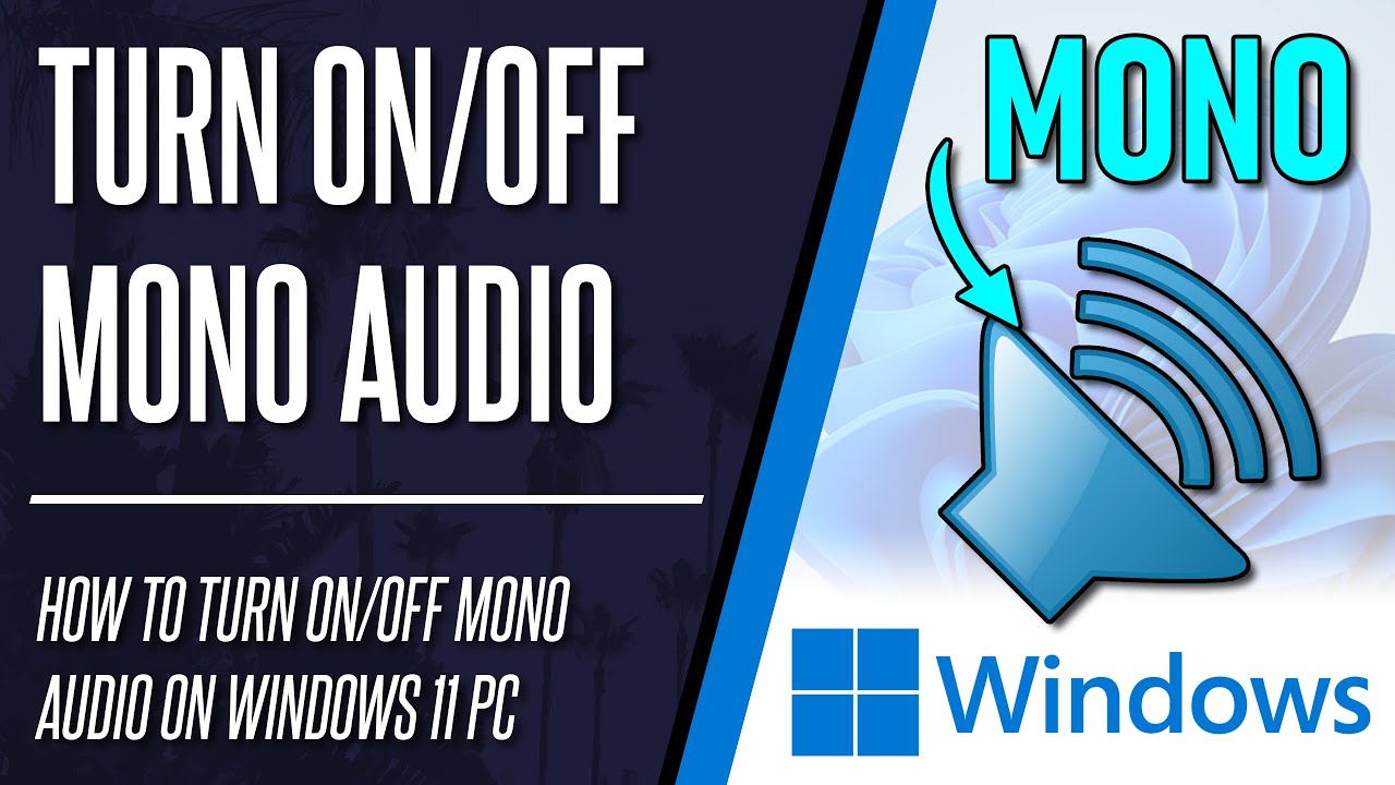 How to Turn Mono audio On or Off Windows 11